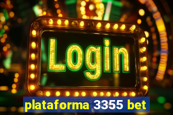 plataforma 3355 bet